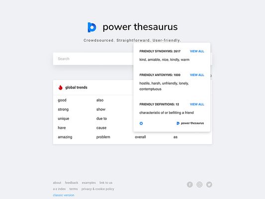 Most popular synonyms, antonyms and top definition.