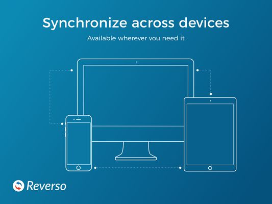 Synchronize across devices
Available wherever you need it