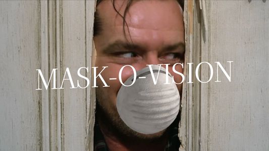 Mask-O-Vision presents: The Shining