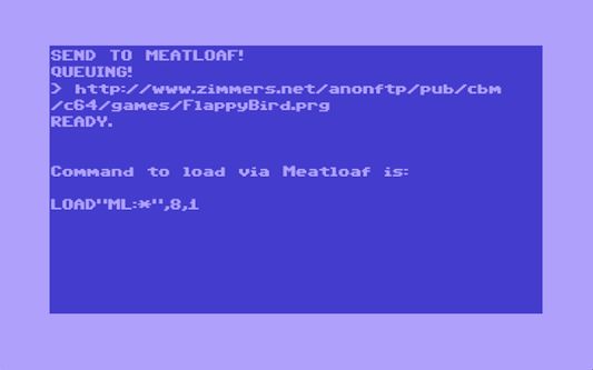 READY! Now enter the LOAD command specified on your Commodore 64 with Meatloaf device attached!