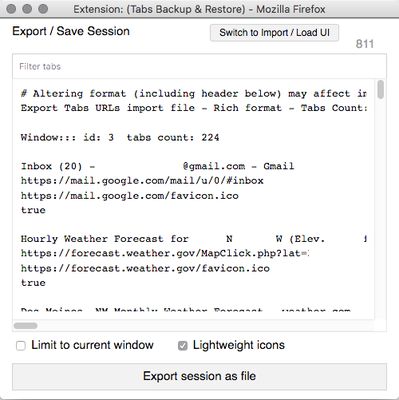 Export/Save Session UI:  Displays a human-readable text description of all current windows and tabs.  This can then be copied, or saved to file in the same format using the 