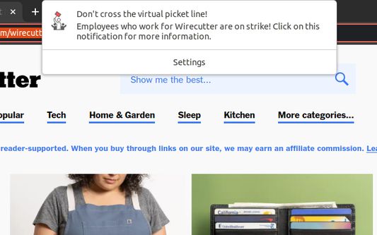 A screenshot of wirecutter.com with a notification from this browser extension rendered over it indicating that Wirecutter's employees are on strike and that one can click the notification for more information.