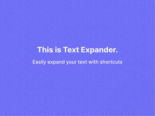 This is Text Expander.