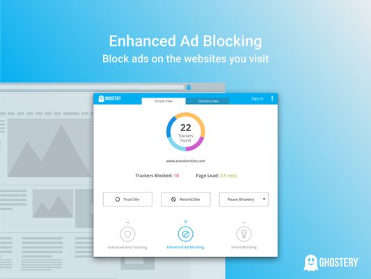 Ghostery’s built-in ad blocker removes advertisements from  webpages to eliminate clutter so you can focus on the content you want.